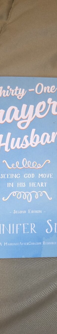 Thirty-One Prayers for My Husband Jennifer Smith Seeing God Move in His Heart